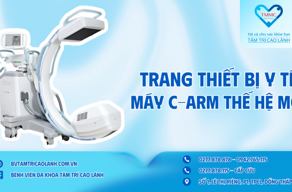 BỆNH VIỆN TÂM TRÍ CAO LÃNH NÂNG CẤP TRANG THIẾT BỊ VỚI MÁY C-ARM THẾ HỆ MỚI