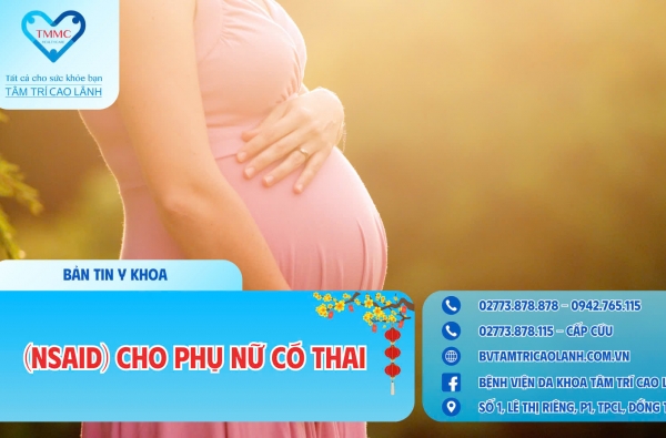 MEDSAFE: TRÁNH SỬ DỤNG THUỐC CHỐNG VIÊM KHÔNG STEROID (NSAID) CHO PHỤ NỮ CÓ THAI