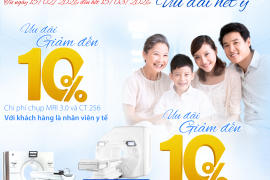 KỶ NIỆM NGÀNH Y - ƯU ĐÃI HẾT Ý - GIẢM ĐẾN 10% CHI PHÍ CHỤP MRI 3.0, CT 256 LÁT CẮT