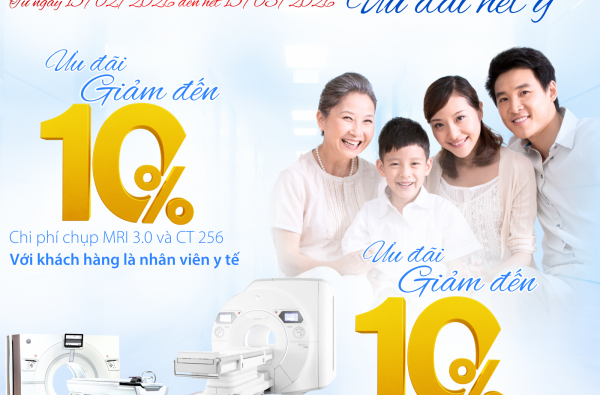 KỶ NIỆM NGÀNH Y - ƯU ĐÃI HẾT Ý - GIẢM ĐẾN 10% CHI PHÍ CHỤP MRI 3.0, CT 256 LÁT CẮT