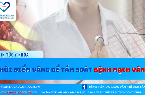 ĐỪNG CHỦ QUAN! ĐÂY LÀ THỜI ĐIỂM VÀNG ĐỂ TẦM SOÁT BỆNH MẠCH VÀNH
