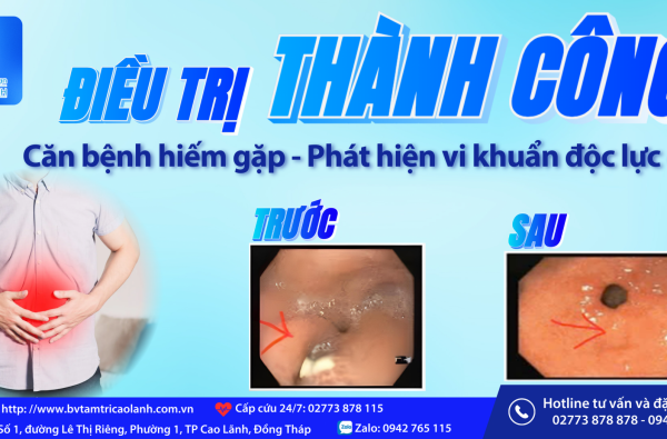 ABSCESS DẠ DÀY- CĂN BỆNH HIẾM GẶP ĐƯỢC ĐIỀU TRỊ THÀNH CÔNG TẠI BỆNH VIỆN TÂM TRÍ CAO LÃNH