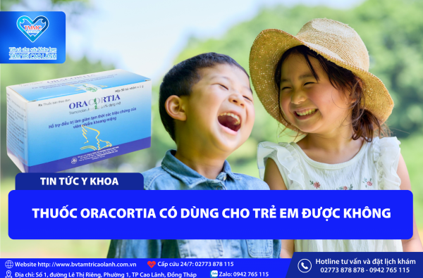 THUỐC ORACORTIA (THUỐC MỠ) CÓ DÙNG CHO TRẺ EM ĐƯỢC KHÔNG