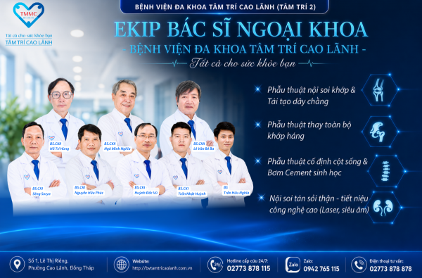 LÀM CHỦ KỸ THUẬT CAO – CHUYÊN SÂU: ĐỘI NGŨ CHUYÊN GIA NGOẠI KHOA TIN CẬY TẠI TÂM TRÍ CAO LÃNH