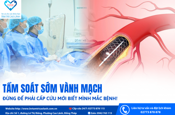 TẦM SOÁT SỚM VÀNH MẠCH: ĐỪNG ĐỂ PHẢI CẤP CỨU MỚI BIẾT MÌNH MẮC BỆNH!