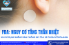 FDA: NGUY CƠ TĂNG THÂN NHIỆT KHI SỬ DỤNG MIẾNG DÁN CHỐNG SAY TÀU XE CHỨA SCOPOLAMIN
