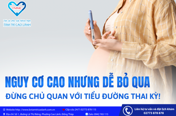 NGUY CƠ CAO NHƯNG DỄ BỎ QUA – ĐỪNG CHỦ QUAN VỚI ĐÁI THÁO ĐƯỜNG THAI KỲ!