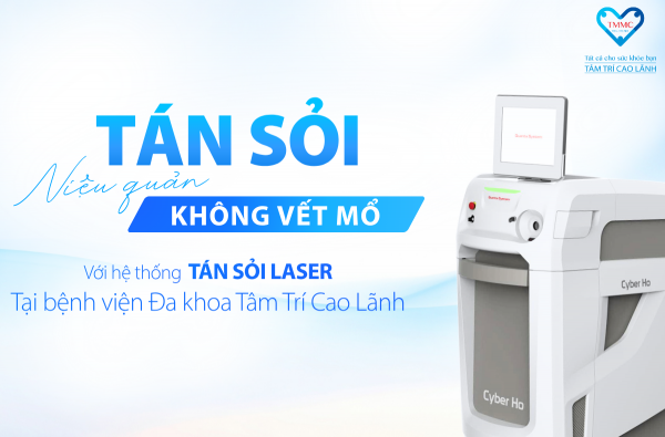 BỆNH VIỆN ĐA KHOA TÂM TRÍ CAO LÃNH TÁN SỎI THÀNH CÔNG CA SỎI NIỆU QUẢN HAI BÊN BẰNG LASER