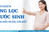 CÁC XÉT NGHIỆM SÀNG LỌC TRƯỚC SINH – NHỮNG ĐIỀU MẸ CẦN BIẾT