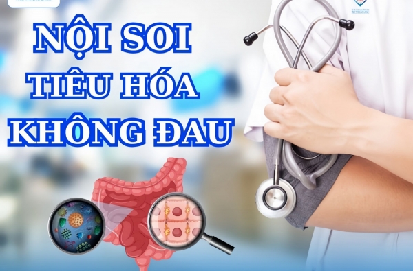 NỘI SOI TIÊU HÓA KHÔNG ĐAU LÀ GÌ?