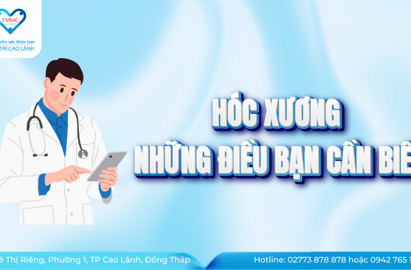 HÓC XƯƠNG VÀ NHỮNG ĐIỀU CẦN BIẾT
