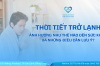 THỜI TIẾT TRỞ LẠNH ẢNH HƯỞNG NHƯ THẾ NÀO ĐẾN SỨC KHỎE VÀ NHỮNG ĐIỀU CẦN LƯU Ý?