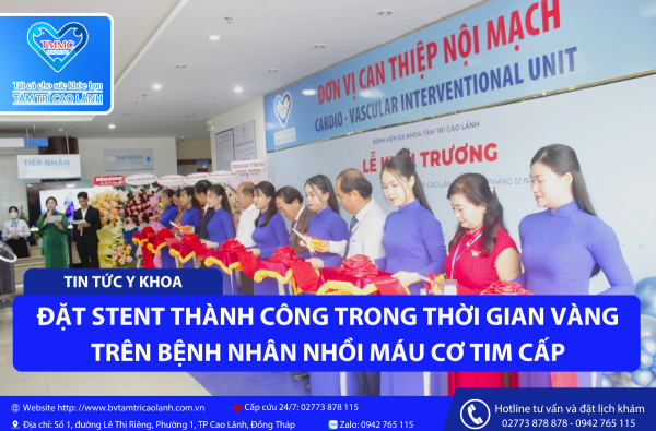 BỆNH VIỆN ĐA KHOA TÂM TRÍ CAO LÃNH KHAI TRƯƠNG ĐƠN NGUYÊN CAN THIỆP NỘI MẠCH, ĐÁNH DẤU BƯỚC TIẾN MỚI TRONG Y HỌC HIỆN ĐẠI
